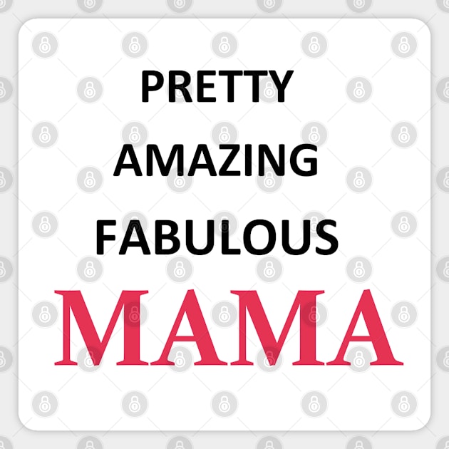 Pretty Amazing Fabulous Mama Word Art in Black and Pink Letters Magnet by Star58